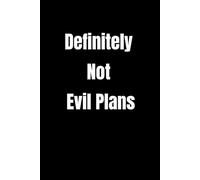 Definitely Not Evil Plans: Lined notebook