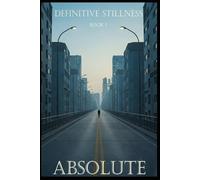 Definitive Stillness Book 1 - Absolute