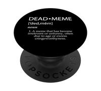 Definizione di meme morto Divertente cultura Internet per adulti Meme morto PopSockets PopGrip Adesivo