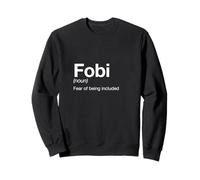 Definizione FOBI - Paura di Essere invitati Abbigliamento tipografico Felpa