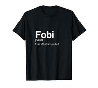 Definizione FOBI - Paura di Essere invitati Abbigliamento tipografico Maglietta