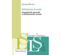 Definizioni di moda. Soggettività giovanili e cambiamento sociale