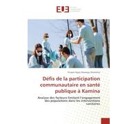 Défis de la participation communautaire en santé publique à Kamina: Analyse des facteurs limitant l'engagement des populations dans les interventions sanitaires