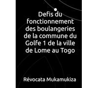 Defis du fonctionnement des boulangeries de la commune du Golfe 1 de la ville de Lome au Togo