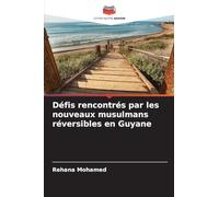 Défis rencontrés par les nouveaux musulmans réversibles en Guyane