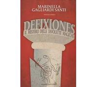 Defixiones. Il mistero delle tavolette magiche