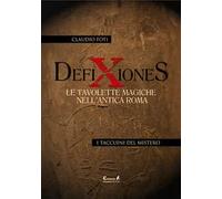 Defixiones. Le tavolette magiche nell'antica Roma