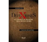 Defixiones. Le tavolette magiche nell'antica Roma