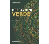 DEFLAZIONE VERDE: La nuova umanità oltre il denaro