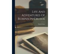Defoe, Daniel Life And Adventures Of Robinson Crusoe Book NUOVO