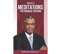 DeForest B Soaries Meditations for Financial Freedom Vol 3 (Tascabile)