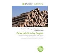 Deforestation by Region: Deforestation in Ethiopia, Deforestation of the Amazon Rainforest, Deforestation in Borneo, Deforestation in Brazil, Deforestation in Cambodia