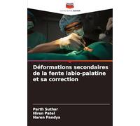 Déformations secondaires de la fente labio-palatine et sa correction