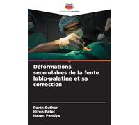 Déformations secondaires de la fente labio-palatine et sa correction
