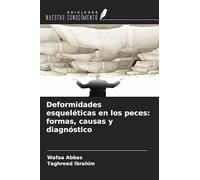 Deformidades esqueléticas en los peces: formas, causas y diagnóstico