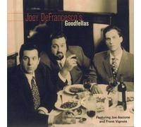 Defrancesco, Joey - Joey Defrancesco's Goodfellas