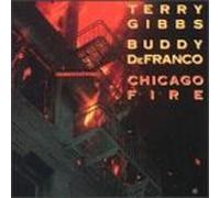 TERRY GIBBS & BUDDY DE FRANCO - Chicago Fire