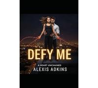 Defy Me: A Heart Unchained