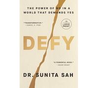Defy: The Power of No in a World That Demands Yes