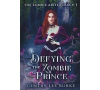 Defying the Zombie Prince: A Peculiar Fairy Tale Retelling: 3