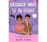 Dégage-moi si tu peux !: Comment faire fuir son voisin