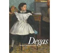 Degas. Capolavori dal Musée D'Orsay. Ediz. illustrata