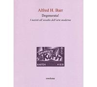 Degenerata! I nazisti all'assalto dell'arte moderna