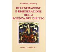 Degenerazione e rigenerazione della scienza del diritto