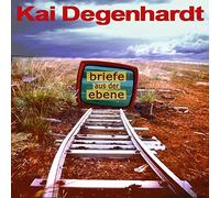 DEGENHARDT, KAI - BRIEFE AUS DER EBENE