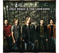 Deggs, Cole & The Lonesome - Cole Deggs & The Lonesome