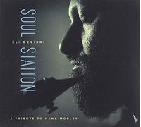Degibri, Eli - Soul Station: Tribute To Hank Mobley