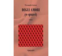 Degli amori (o quasi)