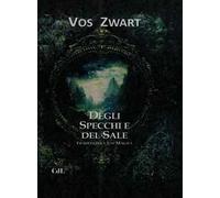 Degli specchi e del sale. Tradizione e usi magici
