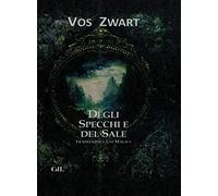 Degli specchi e del sale. Tradizione e usi magici