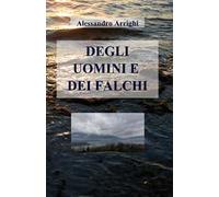 Degli uomini e dei falchi