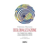 Deglobalizzazione. Se il tramonto dell'America lascia il mondo senza centro [Pap
