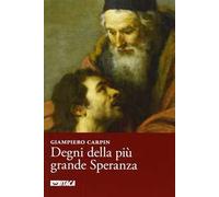 Degni della più grande speranza