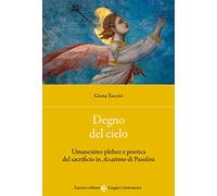 Degno del cielo. Umanesimo plebeo e poetica del sacrificio in «Accattone» di Pasolini