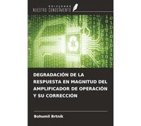 DEGRADACIÓN DE LA RESPUESTA EN MAGNITUD DEL AMPLIFICADOR DE OPERACIÓN Y SU CORRECCIÓN