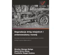 Degradacja dróg miejskich i zrównoważony rozwój: Socjologiczna analiza czynników wyjaśniających, skutków i strategii w gminie Ngaoundere 2