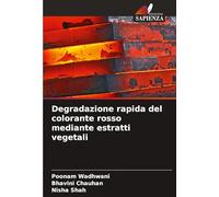 Degradazione rapida del colorante rosso mediante estratti vegetali