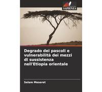 Degrado dei pascoli e vulnerabilità dei mezzi di sussistenza nell'Etiopia orientale