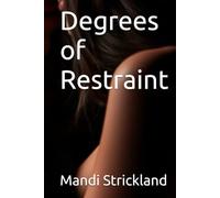 Degrees of Restraint