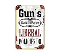 DEGUANG Gun's Don't Kill People Liberal Polices No Tin Targa in alluminio da parete in metallo per bar bar divertenti cartelli da garage per sala da pranzo, 8 x 12 cm