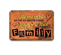 DEGUANG Targa in latta con scritta "Remember As Far As Anyone Knows We are A Nice Normal Family Garden Retro Tin Sign Vintage Decor French Country Wall Decor Cardinale Decorazioni per la casa Targa in