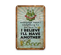 DEGUANG Targa in metallo vintage con scritta in inglese "Everyone Needs Something to Believe in, I Believe I'll Have Another Beer", decorazione vintage per bar, 20,3 x 30,5 cm