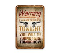 DEGUANG Targa in metallo vintage con scritta in lingua inglese "Warning If You Are Found Here Tonight You Will Be Found Here Tomorrow", decorazione per bar, lavanderia, accessori per camera da letto