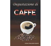 Degustazione di Caffe: libretto di degustazione personalizzato in modo che tu possa tenere tutte le tue note su fogli di degustazione precompilati. ... di Caffè, per la festa del papà o della mamma