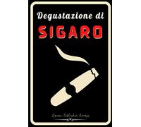 Degustazione di Sigaro: Taccuino di degustazione personalizzato in modo che tu possa tenere tutte le tue note su fogli di degustazione precompilati. ... Sigaro, per la festa del papà o della mamma