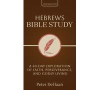 DeHaan Hebrews Bible Study (Copertina rigida) 40-Day Bible Study